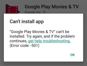A screenshot of an error message when downloading the Google Play Movies & TV app from the Play Store, with the error code -501 and a button that says 'get help troubleshooting'.