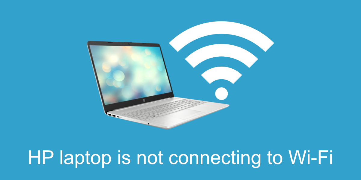 The image shows an HP laptop with a Wi-Fi symbol indicating that the laptop is not connecting to a Wi-Fi network.