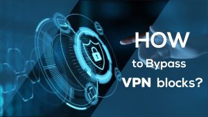 A screenshot of a web page with the text 'How to Bypass VPN Blocks?'